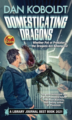 Domesticating Dragons, 1 by Koboldt, Dan