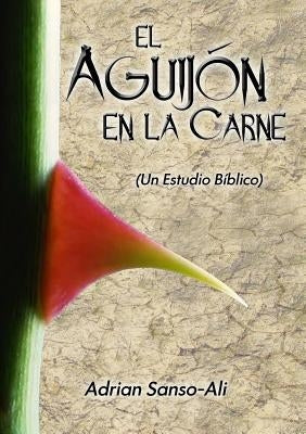 El Aguijón en la Carne by Sanso-Ali, Adrian