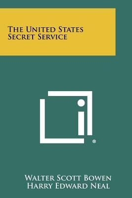 The United States Secret Service Paperback Literary Licensing, LLC