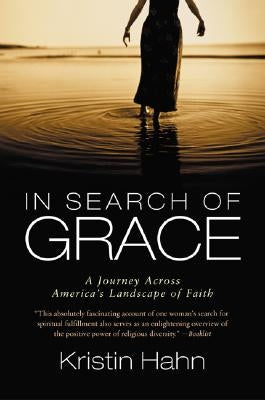 In Search of Grace: A Journey Across America's Landscape of Faith Paperback William Morrow & Company
