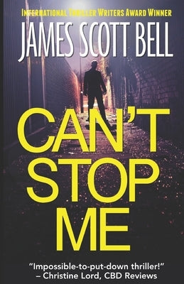 Can't Stop Me by Bell, James Scott