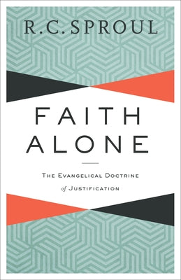 Faith Alone: The Evangelical Doctrine of Justification Paperback Baker Books