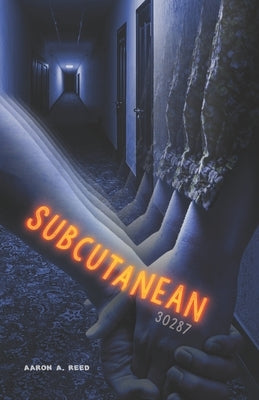 Subcutanean 30287 by Reed, Aaron a.