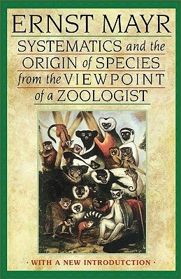Systematics and the Origin of Species from the Viewpoint of a Zoologist: With a New Introduction by the Author Paperback Harvard University Press