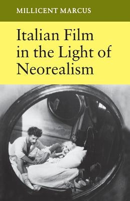 Italian Film in the Light of Neorealism Paperback Princeton University Press