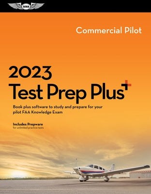 2023 Commercial Pilot Test Prep Plus: Book Plus Software to Study and Prepare for Your Pilot FAA Knowledge Exam by ASA Test Prep Board