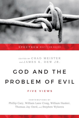 God and the Problem of Evil: Five Views Paperback IVP Academic