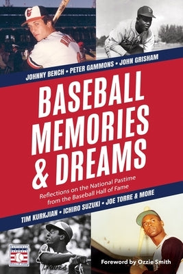 Baseball Memories & Dreams: Reflections on the National Pastime from the Baseball Hall of Fame by The National Baseball Hall of Fame and M