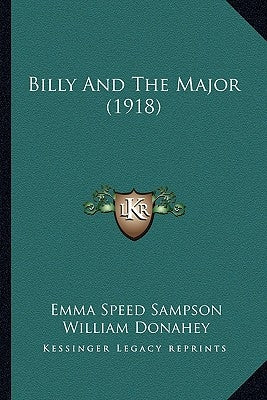 Billy And The Major (1918) Paperback Kessinger Publishing