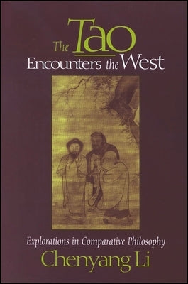Paperback titled "The Tao Encounters the West: Explorations in Comparative Philosophy" by State University of New York Press.