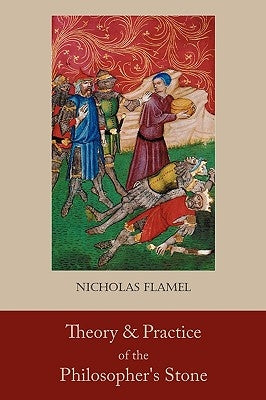 Nicholas Flamel And the Philosopher's Stone by Flamel, Nicholas