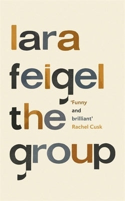 The Group by Feigel, Lara