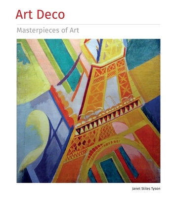 Art Deco Masterpieces of Art by Tyson, Janet