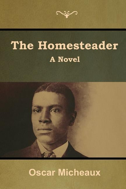 The Homesteader by Micheaux, Oscar