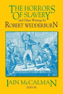 The Horrors of Slavery: and Other Writings by Robert Wedderburn Paperback Markus Wiener Publishers