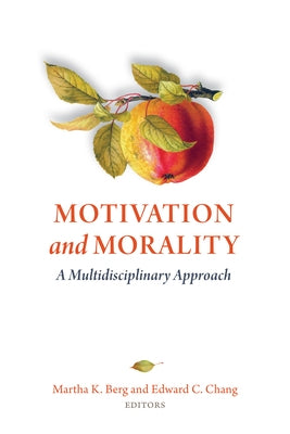 Motivation and Morality: A Multidisciplinary Approach Paperback American Psychological Association (APA)