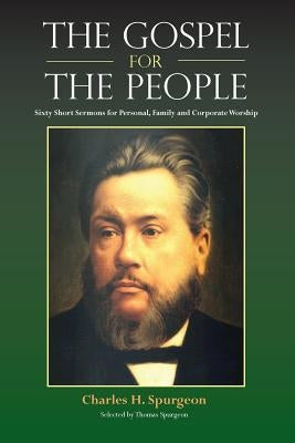 The Gospel for the People: Sixty Short Sermons Paperback Solid Ground Christian Books