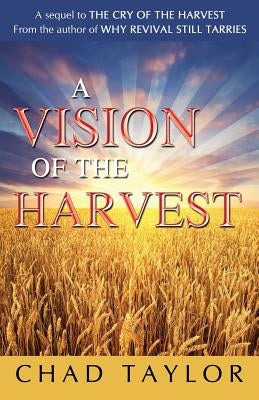 A Vision of the Harvest Paperback Xulon Press