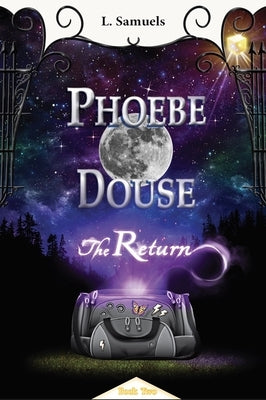 Phoebe Douse: The Return Paperback Valued Educational Services, LLC
