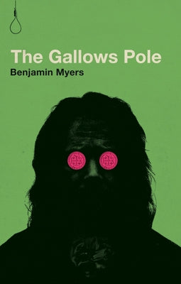 The Gallows Pole by Myers, Benjamin