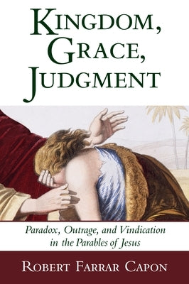 Book cover for "Kingdom, Grace, Judgment" by William B. Eerdmans Publishing, featuring a symbolic illustration of Jesus' parables.