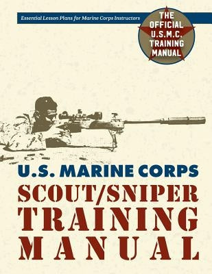 U.S. Marine Corps Scout/Sniper Training Manual Paperback Silver Rock Publishing