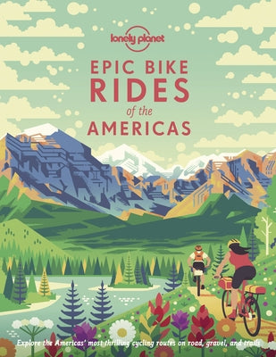 Epic Bike Rides of the Americas 1 by Planet, Lonely
