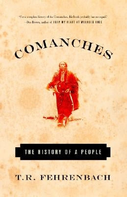 Comanches: The History of a People Paperback Anchor Books