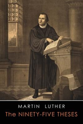 The Ninety-Five Theses Paperback Martino Fine Books