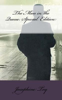 The Man in the Queue: Special Edition Paperback Createspace Independent Publishing Platform