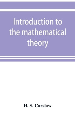 Introduction to the mathematical theory of the conduction of heat in solids by S. Carslaw, H.