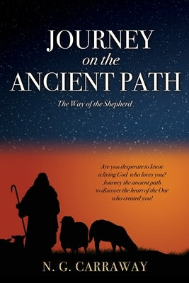Journey on the Ancient Path: The Way of the Shepherd Xulon Press