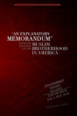 An Explanatory Memorandum: From the Archives of the Muslim Brotherhood in America Paperback Center for Security Policy