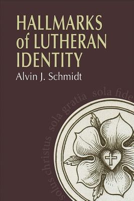 Hallmarks of Lutheran Identity Paperback Concordia Publishing House