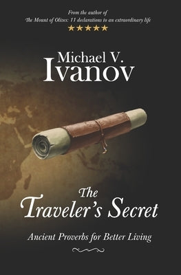 The Traveler's Secret: Ancient Proverbs for Better Living Paperback Speaklife