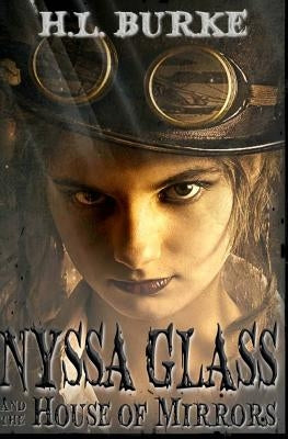 Nyssa Glass and the House of Mirrors Paperback Createspace Independent Publishing Platform