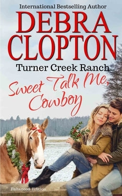 Sweet Talk Me, Cowboy by Clopton, Debra