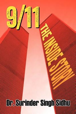9/11: The Inside Story by Sidhu, Surinder Singh