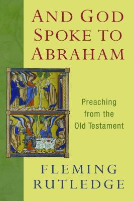 And God Spoke to Abraham: Preaching from the Old Testament Paperback William B. Eerdmans Publishing Company