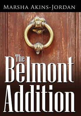 The Belmont Addition by Akins-Jordan, Marsha