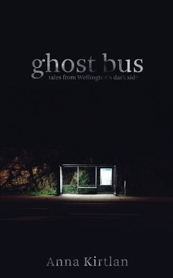 Ghost bus - Tales from Wellington's Dark Side Paperback National Library of New Zealand