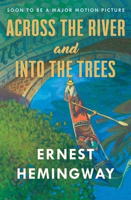 Paperback of "Across the River and Into the Trees" by Scribner Book Company, showing the book cover with title and author details.