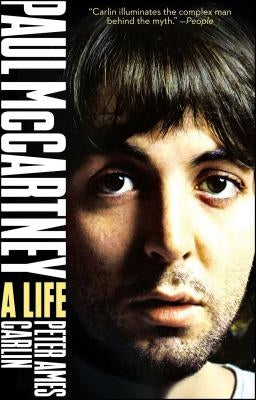 Paul McCartney: A Life by Carlin, Peter Ames