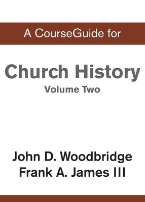 CourseGuide for Church History, Volume Two: From Pre-Reformation to the Present Day Paperback Zondervan Academic