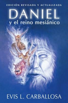 Daniel Y El Reino Mesiánico by Carballosa, Evis