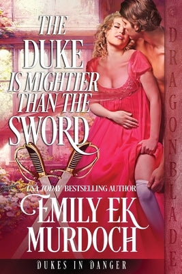 The Duke is Mightier than the Sword Paperback Dragonblade Publishing, Inc.