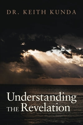 Understanding the Revelation Kharis Publishing