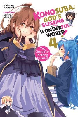 Konosuba: God's Blessing on This Wonderful World!, Vol. 4 (Light Novel): You Good-For-Nothing Quartet Paperback Yen on