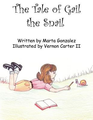 The Tale of Gail the Snail by Marta Gonzalez