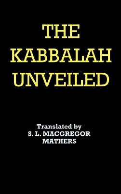 The Kabbalah Unveiled by Von Rosenroth, Christian Knorr